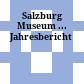 Salzburg Museum ... : Jahresbericht