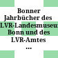 Bonner Jahrbücher des LVR-Landesmuseums Bonn und des LVR-Amtes für Bodendenkmalpflege im Rheinland sowie des Vereins von Altertumsfreunden im Rheinlande