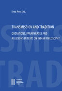 Transmission and tradition : quotations, paraphrases and allusions in texts on Indian philosophy