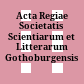 Acta Regiae Societatis Scientiarum et Litterarum Gothoburgensis