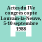 Actes du IVe congrès copte : Louvain-la-Neuve, 5-10 septembre 1988