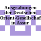 Ausgrabungen der Deutschen Orient-Gesellschaft in Assur