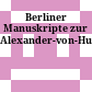Berliner Manuskripte zur Alexander-von-Humboldt-Forschung