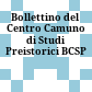 Bollettino del Centro Camuno di Studi Preistorici : BCSP