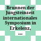 Brunnen der Jungsteinzeit : internationales Symposium in Erkelenz, 27. bis 29. Oktober 1997
