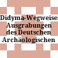 Didyma-Wegweiser : Ausgrabungen des Deutschen Archäologischen Institus