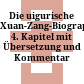 Die uigurische Xuan-Zang-Biographie, 4. Kapitel : mit Übersetzung und Kommentar