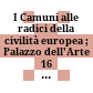 I Camuni : alle radici della civilità europea ; Palazzo dell'Arte 16 giugno - 30 novembre