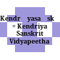 Kendrīyasaṃskṛtavidyāpīṭhagranthamālā : = Kendriya Sanskrit Vidyapeetha series