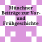 Münchner Beiträge zur Vor- und Frühgeschichte