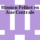 Mission Pelliot en Asie Centrale