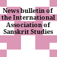 News bulletin of the International Association of Sanskrit Studies