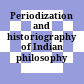 Periodization and historiography of Indian philosophy