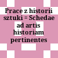 Prace z historii sztuki : = Schedae ad artis historiam pertinentes