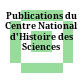 Publications du Centre National d'Histoire des Sciences