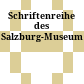 Schriftenreihe des Salzburg-Museum