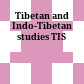 Tibetan and Indo-Tibetan studies : TIS