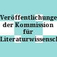 Veröffentlichungen der Kommission für Literaturwissenschaft