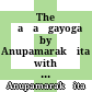 The Ṣaḍaṅgayoga by Anupamarakṣita : with Raviśrījñāna's Guṇabharaṇīnāmaṣaḍaṅgayogaṭippaṇī