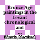 Bronze Age paintings in the Levant : chronological and cultural considerations