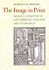 The image in print : : book illustration in late medieval England and its sources /