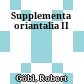 Supplementa oriantalia II