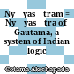 Nyāyasūtram : = Nyāyasūtra of Gautama, a system of Indian logic