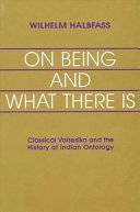 On being and what there is : classical Vaiśeṣika and the history of Indian ontology