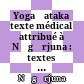 Yogaśataka : texte médical attribué à Nāgārjuna : textes sanskrit et tibétain, traduction française, notes, indices