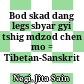 བོད་སྐད་དང་ལེགས་སྦྱར་གྱི་ཚིག་མཛོད་ཆེན་མོ་<br/>Bod skad dang legs sbyar gyi tshig mdzod chen mo : = Tibetan-Sanskrit dictionary