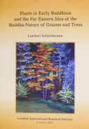 Plants in early Buddhism and the far eastern idea of the Buddha-nature of grasses and trees