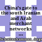 China’s gate to the south : Iranian and Arab merchant networks in Guangzhou during the Tang-Song transition (c.750–1050)