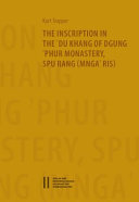 The inscription in the 'Du khang of Dgung 'phur monastery, Spu rang (Mnga' ris)