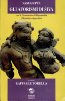 Gli aforismi di Śiva : con il commento di Kṣemarāja (Śivasūtravimarṣinī)