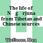 The life of Nāgārjuna from Tibetan and Chinese sources